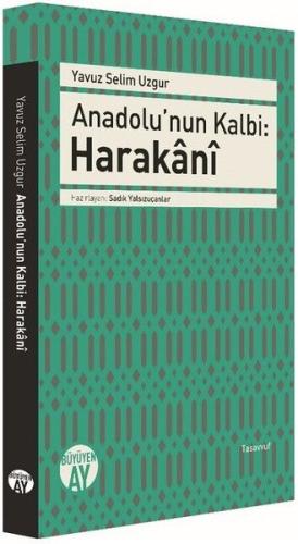 Anadolu’nun Kalbi - Harakani Yavuz Selim Uzgur