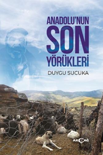 Anadolu’nun Son Yörükleri %15 indirimli Duygu Sucuka