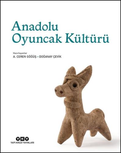 Anadolu Oyuncak Kültürü %18 indirimli A. Ceren Göğüş