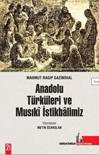 Anadolu Türküleri ve Musıki İstikbalimiz %12 indirimli Mahmut Ragıp Ga