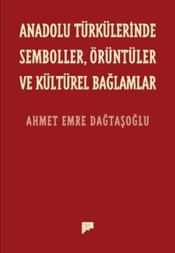 Anadolu Türkülerinde Semboller, Örüntüler ve Kültürel Bağlamlar Ahmet 