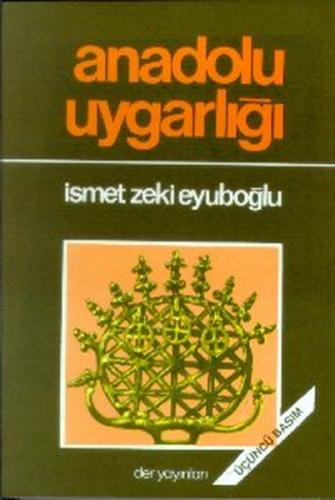 Anadolu Uygarlığı İsmet Zeki Eyuboğlu