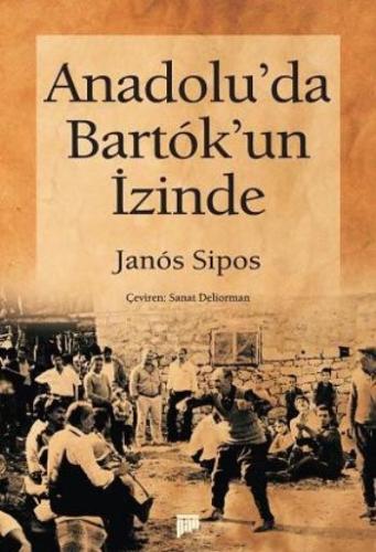 Anadolu'da Bartok'un İzinde Janos Sipos