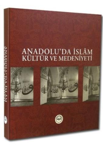 Anadolu'da İslam Kültür ve Medeniyeti Kolektif