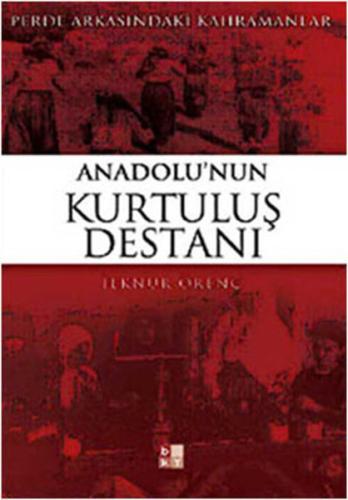 Anadolu'nun Kurtuluş Destanı %22 indirimli İlknur Örenç