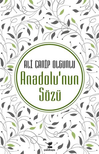 Anadolu'nun Sözü Ali Canip Olgunlu