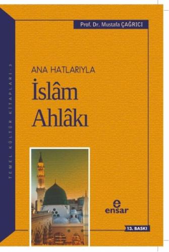 Anahatlarıyla İslam Ahlakı %18 indirimli Mustafa Çağrıcı