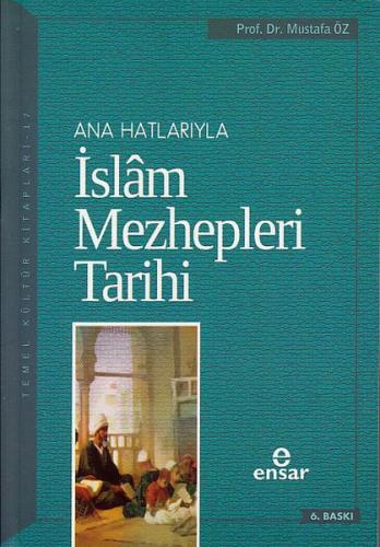 Anahatlarıyla İslam Mezhepleri Tarihi %18 indirimli Mustafa Öz