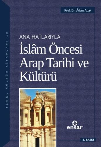 Anahatlarıyla İslam Öncesi Arap Tarihi ve Kültürü %18 indirimli Adem A