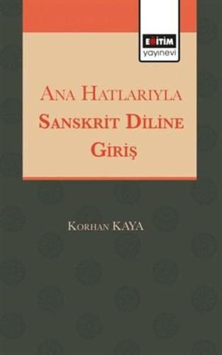 Anahatlarıyla Sansktrit Diline Giriş %3 indirimli Korhan Kaya