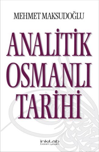 Analitik Osmanlı Tarihi %23 indirimli Mehmet Maksudoğlu