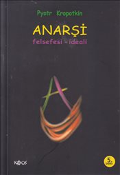 Anarşi/Felsefesi-İdeali Pyotr Alekseyeviç Kropotkin