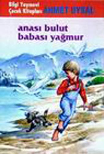 Anası Bulut Babası Yağmur Ahmet Uysal