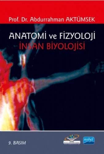 Anatomi ve Fizyoloji / İnsan Biyolojisi Abdurrahman Aktümsek
