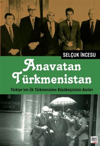 Anavatan Türkmenistan %16 indirimli Selçuk İncesu