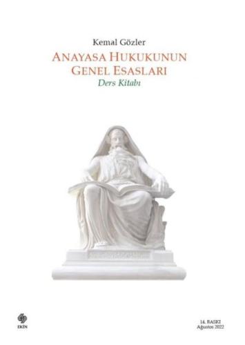 Anayasa Hukukunun Genel Esasları - Ders Kitabı Kemal Gözler