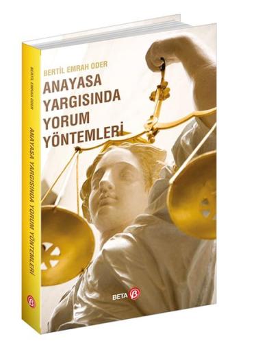 Anayasa Yargısında Yorum Yöntemleri Bertil Emrah Oder