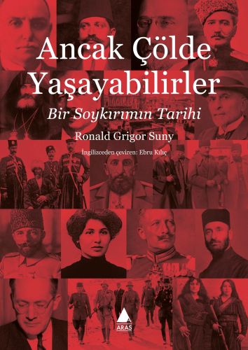 Ancak Çölde Yaşayabilirler %10 indirimli Ronald Grigor Suny