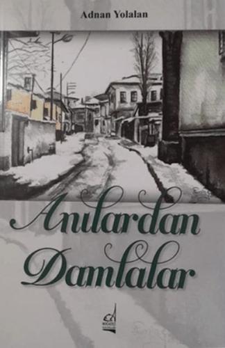 Anılardan Damlalar Adnan Yolalan