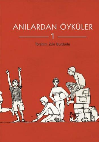 Anılardan Öyküler-1 %12 indirimli İbrahim Zeki Budurlu