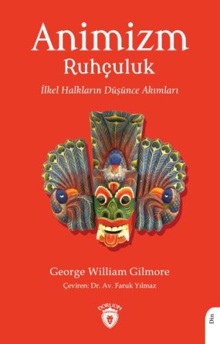 Animizm (Ruhçuluk) İlkel Halkların Düşünce Akımları %25 indirimli Geor