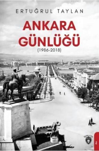 Ankara Günlüğü 1986-2018 %25 indirimli Ertuğrul Taylan