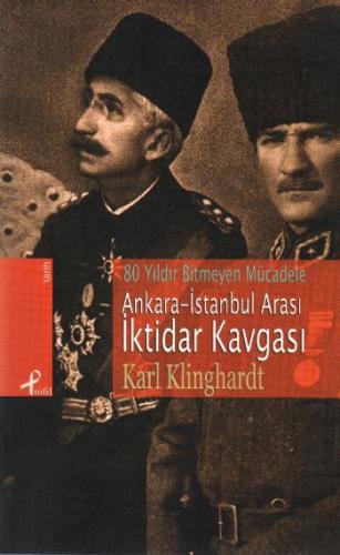 Ankara İstanbul Arası İktidar Kavgası Karl Klinghardt