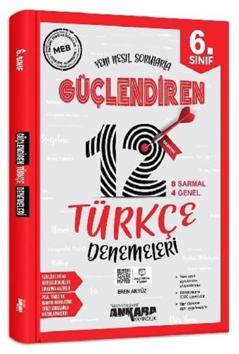 Ankara Yayıncılık 6. Sınıf Güçlendiren Türkçe 12 Deneme Sınavı