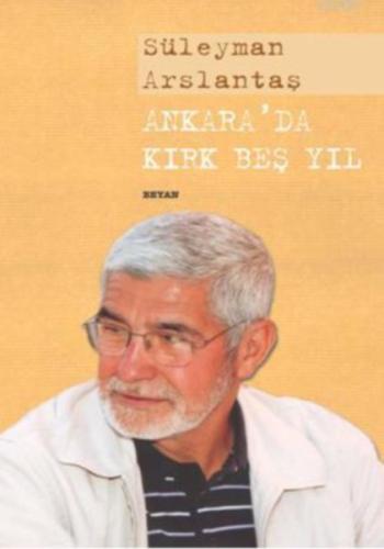 Ankara'da Kırk Beş Yıl %18 indirimli Süleyman Arslantaş