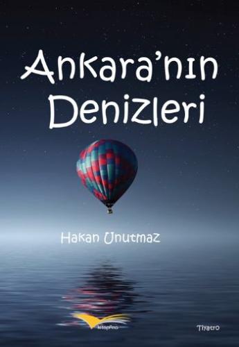 Ankaranın Denizleri Hakan Unutmaz