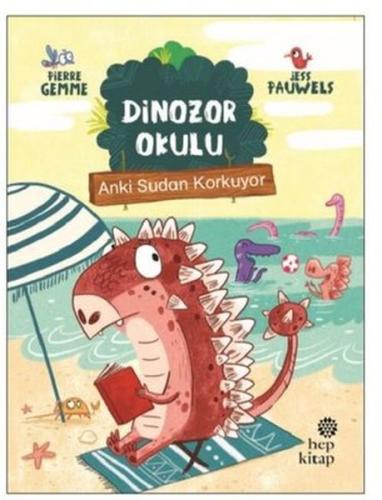 Anki Sudan Korkuyor - Dinozor Okulu %16 indirimli Pierre Gemme