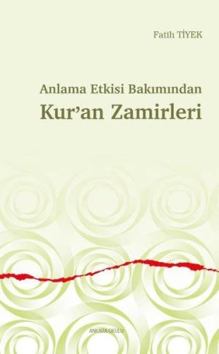 Anlama Etkisi Bakımından Kur’an Zamirleri %20 indirimli Fatih Tiyek