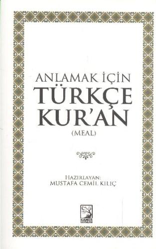 Anlamak İçin Türkçe Kur'an Mustafa Cemil Kılıç