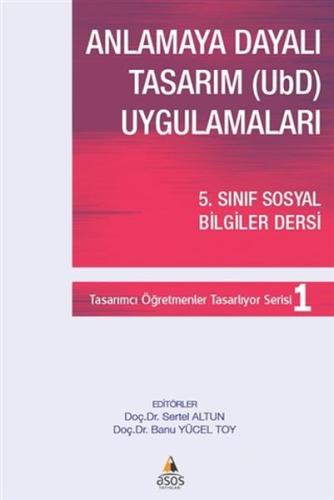 Anlamaya Dayalı Tasarım (UbD) Uygulamaları Banu Yücel Toy