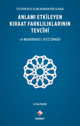 Anlamı Etkileyen Kıraat Farklılıklarının Tevcihi %20 indirimli Ömer Ba