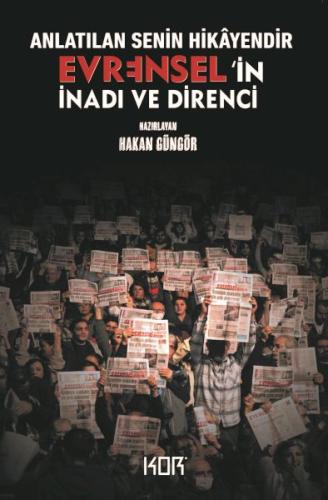 Anlatılan Senin Hikâyendir Evrensel’ in İnadı ve Direnci %10 indirimli