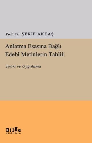 Anlatma Esasına Bağlı Edebî Metinlerin Tahlili %14 indirimli Prof. Dr.