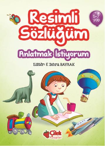 Anlatmak İstiyorum / Resimli Sözlüğüm (5-7 Yaş) %20 indirimli Kolektif