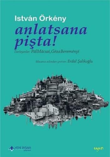 Anlatsana Pişta! %15 indirimli İstvan Örkeny