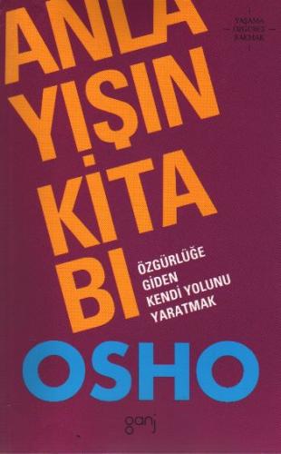 Anlayışın Kitabı - Yaşama Özgürce Bakmak Serisi 3 Osho