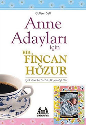 Anne Adayları İçin Bir Fincan Huzur %10 indirimli Colleen Sell