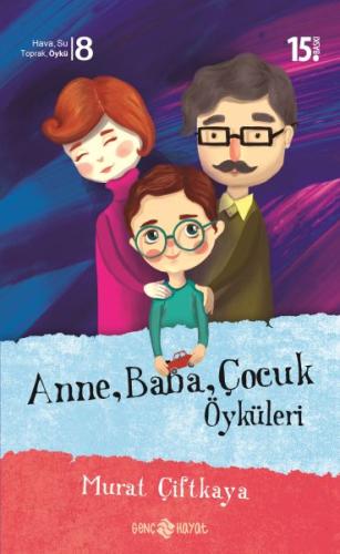 Anne, Baba, Çocuk Öyküleri %20 indirimli Murat Çiftkaya