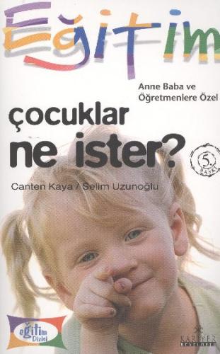 Anne Baba ve Öğretmenlere Özel Çocuklar Ne İster? %18 indirimli Canten