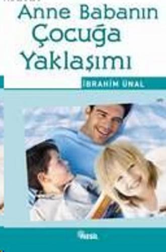 Anne Babanın Çocuğa Yaklaşımı İbrahim Ünal