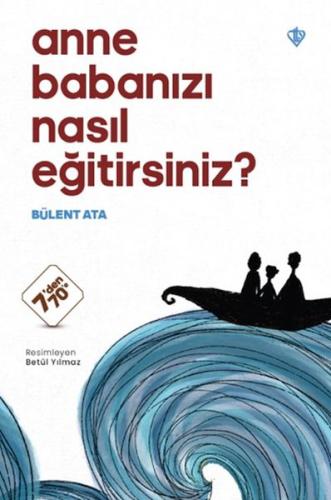 Anne Babanızı Nasıl Eğitirsiniz ? Bülent Ata