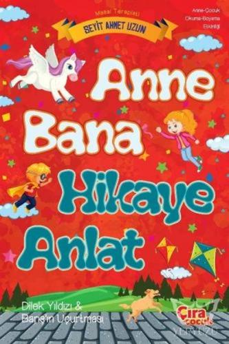 Anne Bana Hikaye Anlat %15 indirimli Seyit Ahmet Uzun