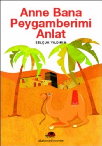 Anne Bana Peygamberimi Anlat Selçuk Yıldırım