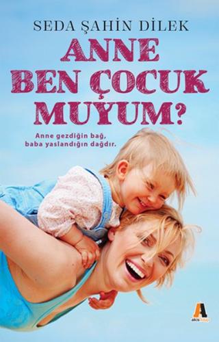 Anne Ben Çocuk muyum? %23 indirimli Seda Şahin Dilek