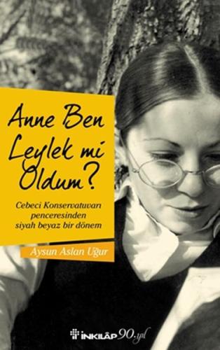 Anne Ben Leylek mi Oldum ? %15 indirimli Aysun Aslan Uğur