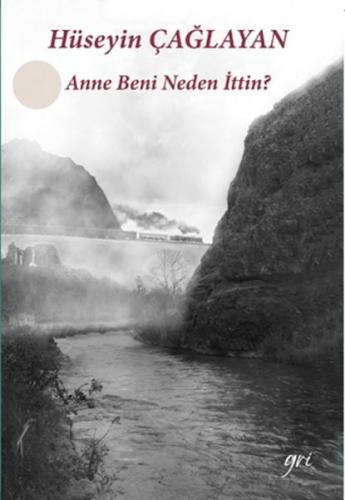 Anne Beni Neden İttin %17 indirimli Hüseyin Çağlayan